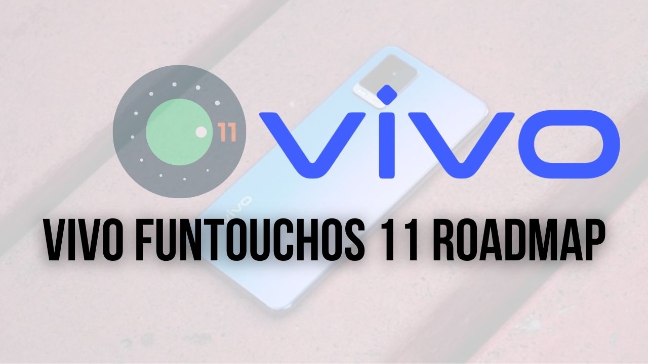 Vivo FunTouchOS 11 Roadmap_ List Of Vivo Devices Will Receive Android 11 Update - The Android Rush