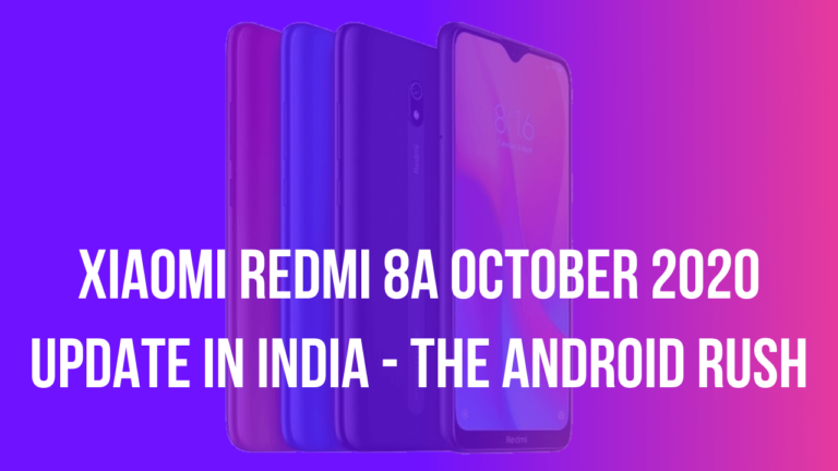 Xiaomi Redmi 8A October 2020 Update In India Brings September 2020 Android Security Patch, Optimized System Stability & More [Download Link] - The Android Rush