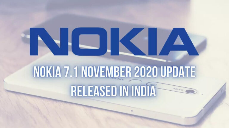 Nokia 7.1 November 2020 Update Released In India Brings October 2020 Android Security Patch, Optimized System Stability & More | The Android Rush
