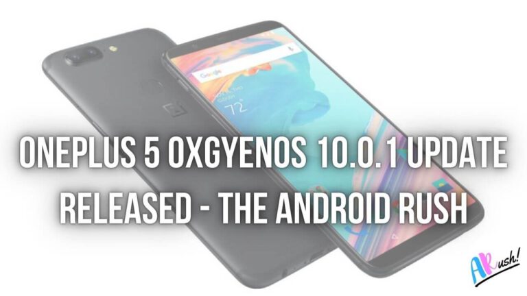 OnePlus 5 OxgyenOS 10.0.1 Update Released Brings New Android Security Patch, Electronic Image Stabilization, Back Gesture & More [Download Link]