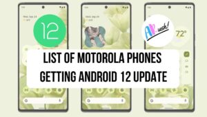 List of Motorola Phones Getting Android 12 Update - The Android Rush