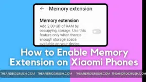 How to Enable Memory Extension on Xiaomi Phones [Mi, Redmi & Poco] - The Android Rush