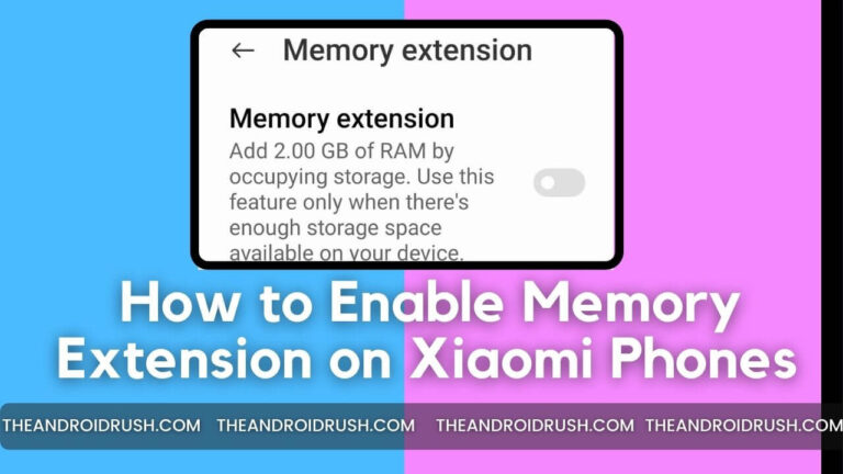 How to Enable Memory Extension on Xiaomi Phones [Mi, Redmi & Poco] - The Android Rush