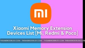 Xiaomi Memory Extension Devices List [Mi, Redmi & Poco] - The Android Rush