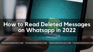 How to Read Deleted Messages on Whatsapp in 2022 - The Android Rush
