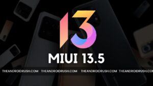 List of Xiaomi, Redmi, & Poco Smartphones that are likely to get MIUI 13.5 Update - The Android Rush