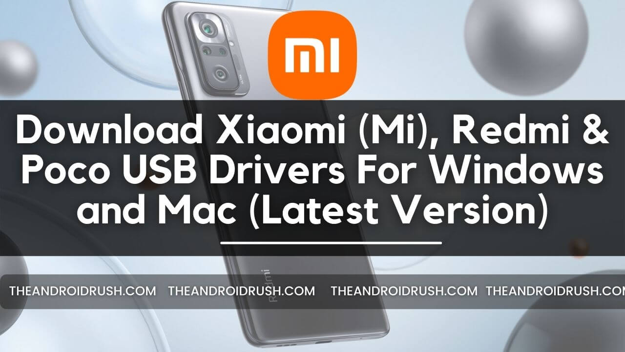 Download Xiaomi (Mi), Redmi & Poco USB Drivers For Windows and Mac (Latest Version) - The Android Rush