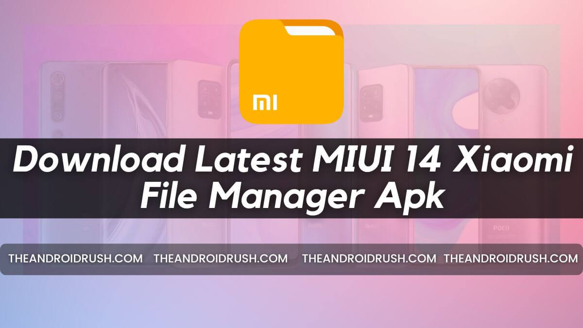 Download Latest MIUI 14 Xiaomi File Manager Apk - The Android Rush