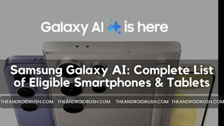 Samsung Galaxy AI Complete List of Eligible Smartphones & Tablets - The Android Rush