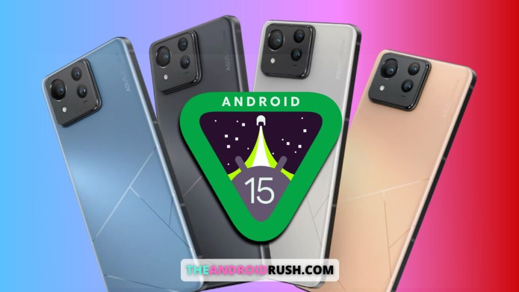 List of Asus Devices Expected to Receive Android 15 Update - The Android Rush